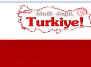 Hindi değil, Turkiye!