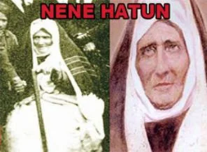 Nene Hatun vefat etti