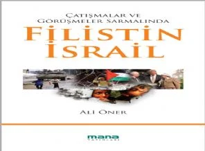 Çatışmalar ve görüşmeler sarmalında Filistin-İsrail
