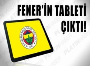 Fener'in tableti çıktı!