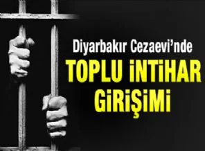 Diyarbakır Cezaevi'nde toplu intihar girişimi