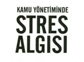 Kamu Yönetiminde stres algısı