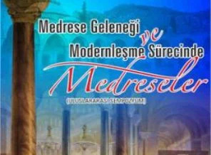 'Medrese Geleneği' sempozyumu bugün başlıyor