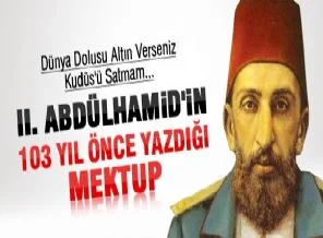 II. Abdülhamid'in şeyhine yazdığı Filistin mektubu