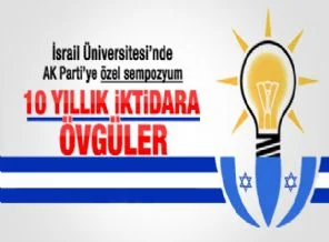 İsrail'de AK Parti'nin 10 yılı değerlendirildi