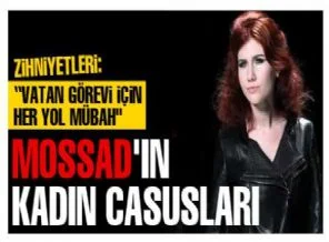 MOSSAD kadın ajanları nasıl ayartıyor