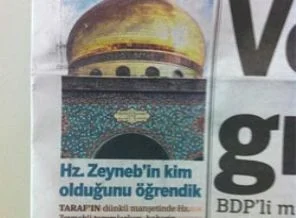 Taraf gazetesi Hz. Zeyneb'in kim olduğunu öğrendi!