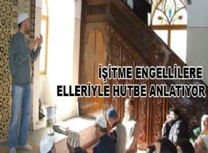 İşitme engellilere elleriyle hutbe anlatıyor