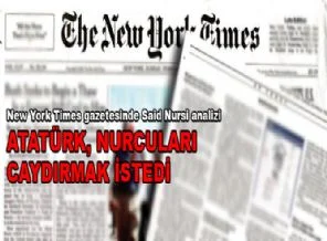 NYT Atatürk ve Nurcuların ilişkisini yazdı