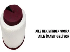 'Aile hekimi'nden sonra 'Aile imamı' geldi