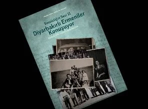 Diyarbakırlı Ermeniler konuşuyor