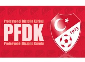 İşte PFDK kararları..
