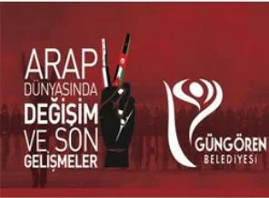 Arap Dünyasında Değişim ve Son Gelişmeler paneli