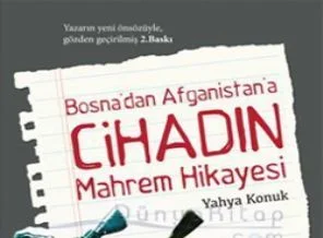 Bosna'dan Afganistan'a 'Cihadın Mahrem Hikayesi' kitabı çıktı!