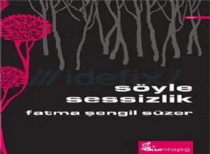 Fatma Şengil Süzer'in 'Söyle Sessizlik' adlı şiir kitabı çıktı!