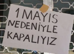 İstanbul: 1 Mayıs Nedeniyle Kapalıyız