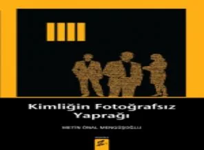 Metin Önal Mengüşoğlu'nun 'Kimliğin Fotoğrafsız Yaprağı' adlı kitabı çıktı!