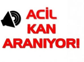 Acil kan aranıyor!