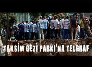 Gezi Parkı için telgraf: Yıkım değil park istiyoruz