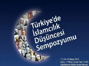 Türkiye'de İslamcılık Düşüncesi Sempozyumu sona erdi