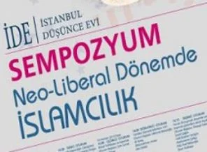 Neo-liberal Dönemde İslamcılık Sempozyumu