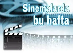 Bu hafta vizyona girecek 7 Film