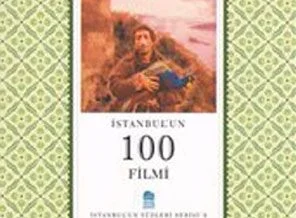 İstanbul'un 100 filmi tek kitapta