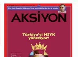 Aksiyon geçmişte HSYK'yı Türkiye'yi yönetmekle suçlamıştı