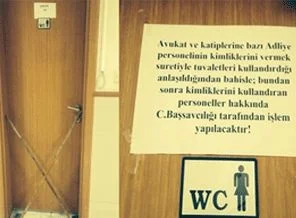 Avukat ve katiplere tuvalet yasağı
