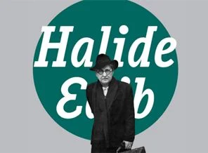 Ölümünün 50. yılında Halide Edib'i anlattılar
