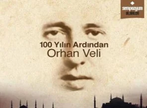 Orhan Veli'yi dinliyoruz, gözlerimiz kapalı...