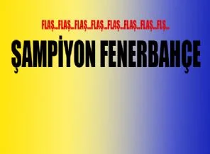 Şampiyon Fenerbahçe