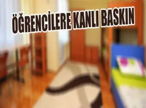 Kız öğrenci yurduna saldırı ölü ve yaralılar var