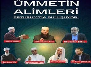 Dünya ve Türkiye İslam Alimleri Erzurum da buluşuyor