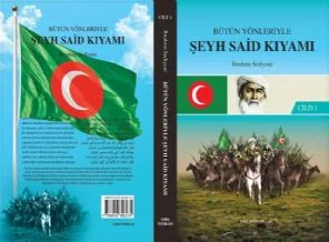 "Bütün Yönleriyle Şeyh Said Kıyamı" kitabı çıktı