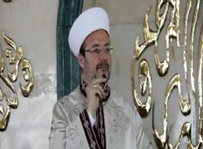 Mehmet Görmez'den yeni müftülere çağrı