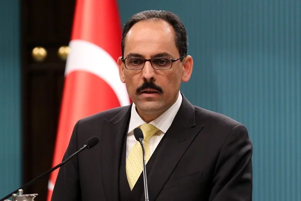 Kalın: Netanyahu'nun açıklamalarını kınıyoruz