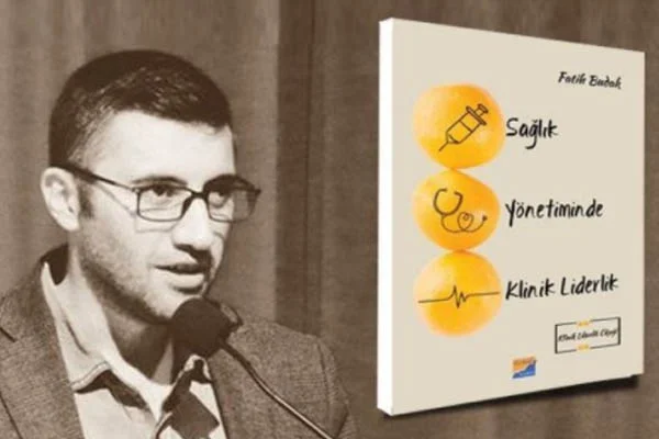Akademisyen Fatih Budak'ın kaleminden sağlık yönetimine özgü liderlik kitabı