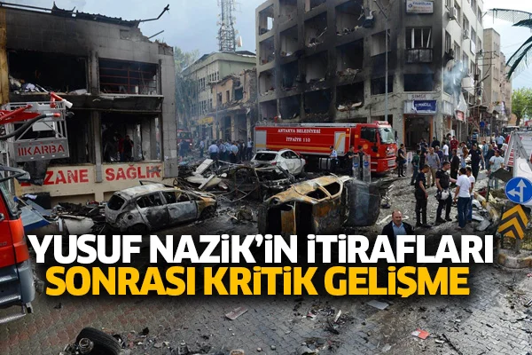 Yusuf Nazik'in itirafları sonrası kritik gelişme
