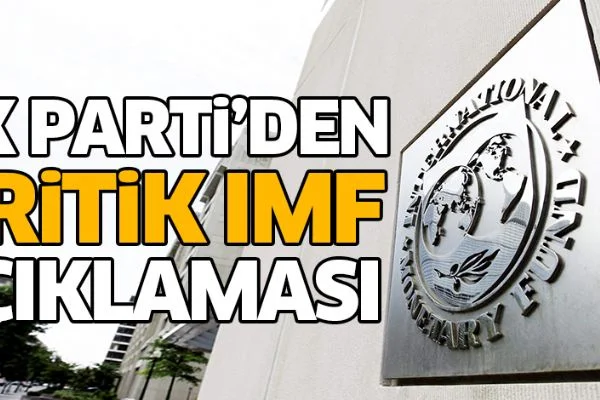 Ak Parti'den IMF açıklaması