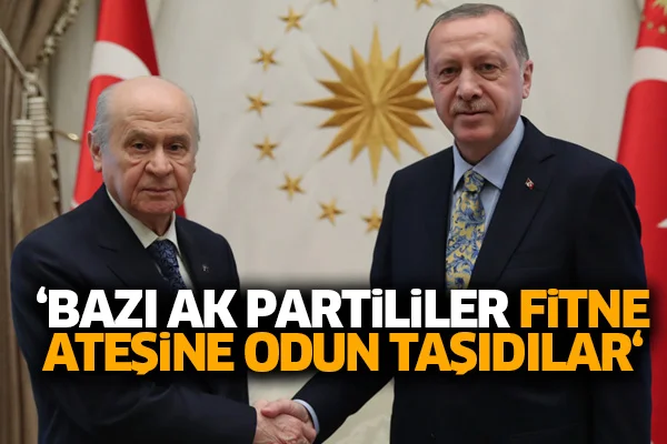 'Bazı Ak Partililer fitne ateşine odun taşıdılar'