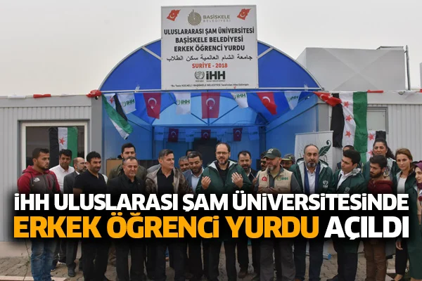 İHH Uluslarası Şam Üniversitesinde Erkek Öğrenci Yurdu açıldı