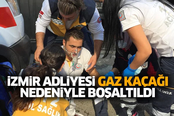 İzmir Adliyesi gaz kaçağı nedeniyle boşaltıldı