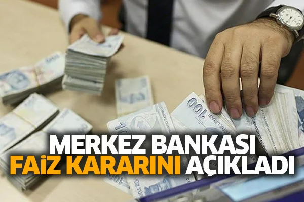Merkez Bankası faiz kararını açıkladı