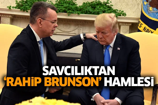 Savcılıktan 'Rahip Brunson' hamlesi