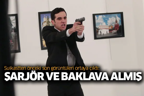 Suikastten önceki son görüntüleri ortaya çıktı: Şarjör ve baklava almış