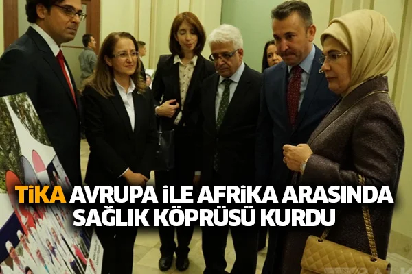 TİKA Avrupa ile Afrika Arasında Sağlık Köprüsü Kurdu