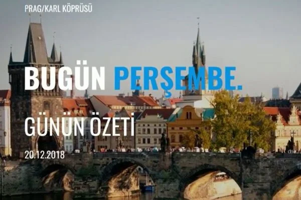 "Günün Özeti" 20 Aralık, 2018
