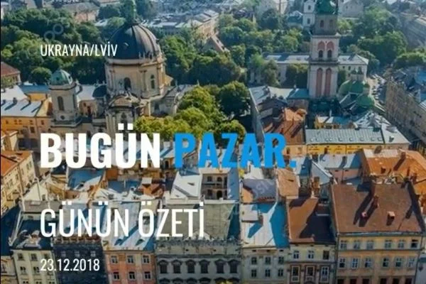 "Günün Özeti" 23 Aralık, 2018