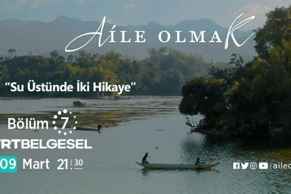 Aile Olmak belgeseli bu akşam yayında
